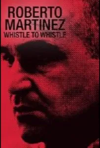 Роберто Мартинес: От свистка до свистка (фильм 2021)
