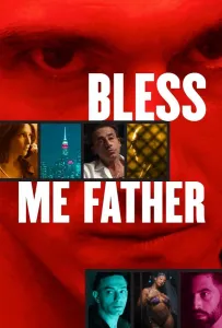 Благословите меня, отец (фильм 2023)
